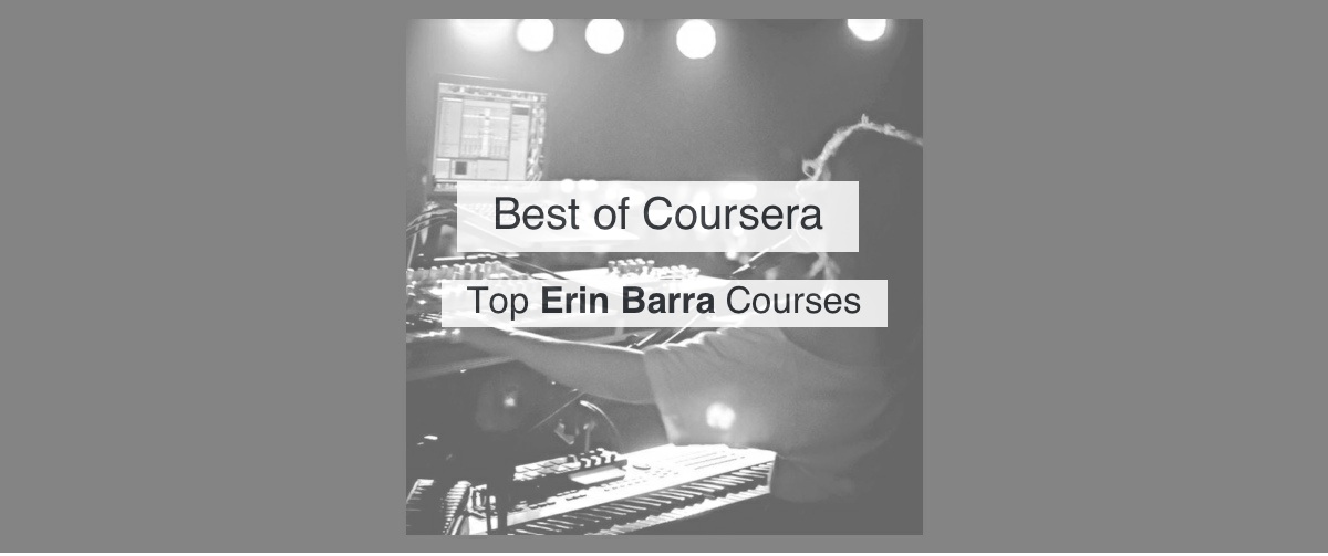 Top Coursera Erin Barra courses by Reddit Upvotes Reddsera