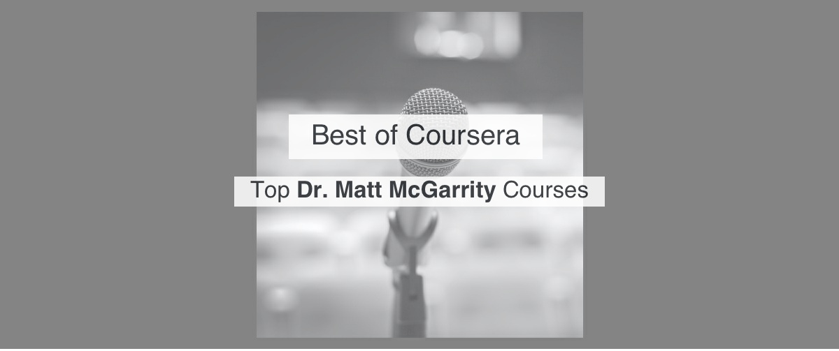 Top Coursera Dr. Matt McGarrity courses by Reddit Upvotes Reddsera