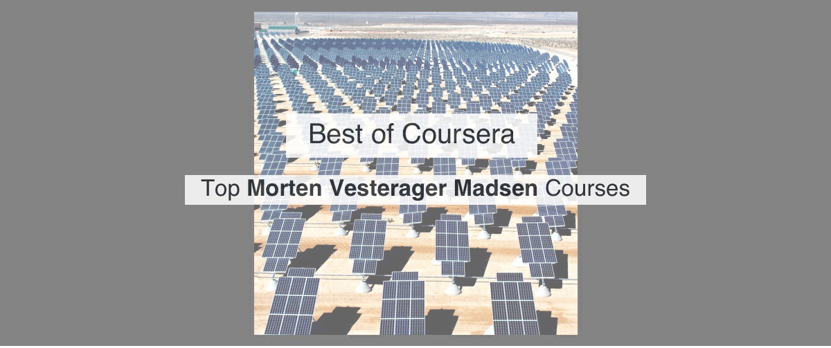 Top coursera morten vesterager madsen courses by reddit upvotes reddsera