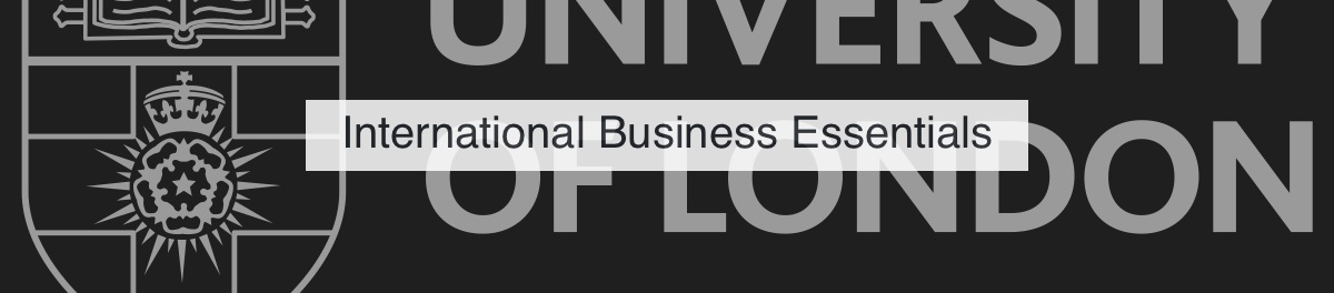 International Business Essentials Specialization [6 courses] (UoL)